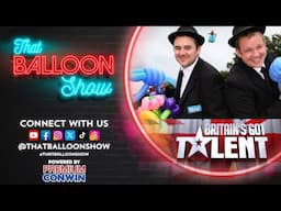 ✨ That Balloon Show: 15 Years Since BGT – The Balloon Brothers!