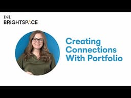 Creating Connections With D2L Brightspace Portfolio | K-8 Remote Teachers Share Insights
