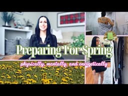 Holistically Preparing For Spring 🌱 | Getting Ready To Embrace Expansion & Growth