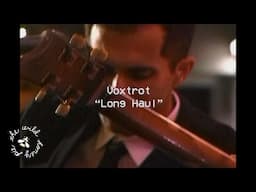 Voxtrot - Long Haul | The Wild Honey Pie Dinner Party