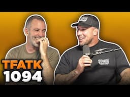 TFATK Ep. 1094