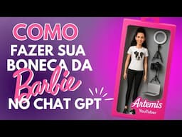 COMO FAZER TREND DO INSTAGRAM DE BONECA DA BARBIE COM CHAT GPT