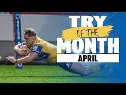 Leeds Rhinos Try of the Month - April 2025