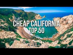 50 INSANELY CHEAP Destinations for Budget Travel in California