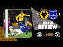 Wolves 1 Everton 1, Review Show