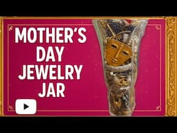 Mother’s Day Jewelry Jar Gold , Silver & Vintage Rhinestone Glamour!! 💐#mystery #jewelryjar #jewelry