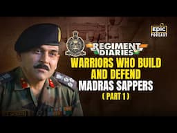 Warriors Who Build And Defend | Madras Sappers| Regiment Diaries | Indian Army | Epic Podcast