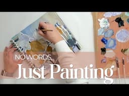 Finding Peace Through Abstract Painting | No words, Just Painting