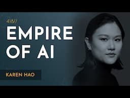 Empire of AI: Inside OpenAI’s Race to Conquer the Future | Karen Hao