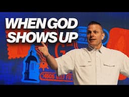 When God Shows Up | Dan Hunter