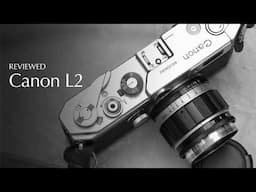 Canon L2 Review - A quiet luxury camera