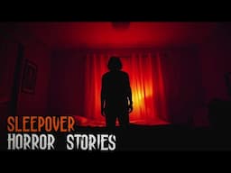 4 TRUE Creepy Sleepover Horror Stories