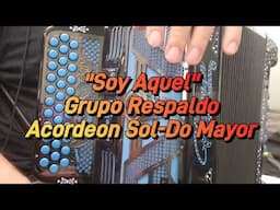 Soy Aquel-Grupo Respaldo-Acordeon Sol-Do Mayor