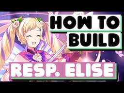 How to Build: Resplendent Elise [FEH]