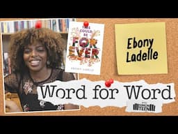 Ebony LaDelle Goes Word for Word