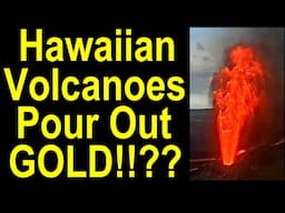 GOLD in Hawaiian Lava?? The Shocking Truth Revealed!