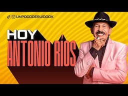 UN POCO DE RUIDO! Programa #86 Hoy "ANTONIO RIOS"