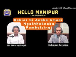 Hello Manipur (Health) | Live PIP | Rabies gi anaba amadi ngakthoknaba pambeising