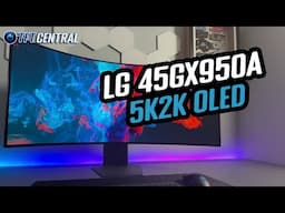 Ultrawide OLED Just Peaked! - 5K2K LG UltraGear 45GX950A is here