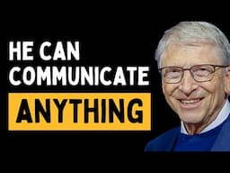 Bill Gates Reveals the Secret to Communicating Big Ideas Effectively