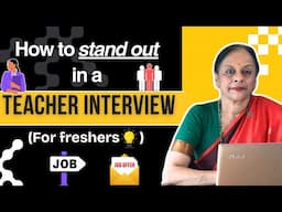 How to Stand Out in a Teacher Interview (for freshers) - Complete Guide | Usha Pandit