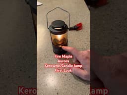 Fire Maple Aurora Kerosene Lamp First Look #thathikingguy @FIREMAPLE-GEAR
