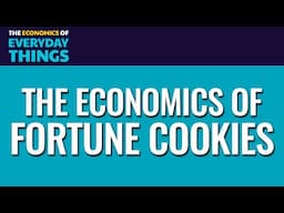 88. Fortune Cookies | The Economics of Everyday Things