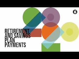 Retirement and Savings Plan Payments
