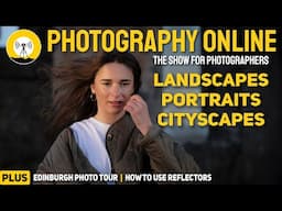 Edinburgh Photo Tour | Landscape Photography Shoot (with a beer!) | How to Use Reflectors