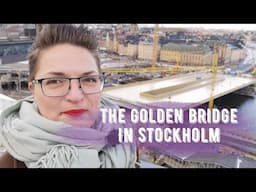The new GOLDEN BRIDGE in Stockholm.