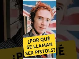 ¿Por qué SEX PISTOLS se llaman así?