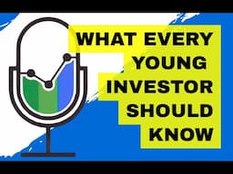 What Every Young Investor Should Know