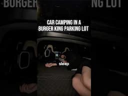 Getting ready for bed in the Burger King parking lot