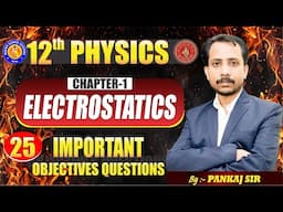 12th 2026 #Physics (Electrostatics) 25 Objective Ques.
