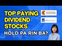 SCC and DMC: My 2 Top Paying Dividend Stocks – Hold Pa Rin Ba?