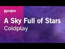 A Sky Full of Stars - Coldplay | Karaoke Version | KaraFun