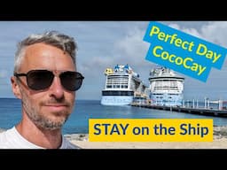 Why People are Staying on the Ship at Royal Caribbean's Perfect Day CocoCay!