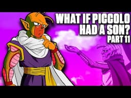 What if Piccolo had a son? Part 11