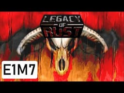 Legacy of Rust (Doom) - E1M7: Forfeited Salvation