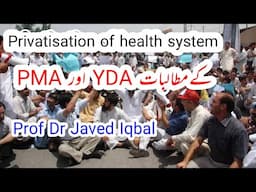 Privatisation of Health System : PMA and YDA’s