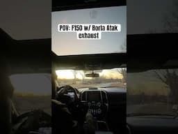 F150 w/ Borla Atak exhaust POV #fordf150