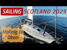 Winter SAILING in SCOTLAND 2025 Mallaig & Tobermory | Sailing Madness Ep54