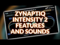 Zynaptiq INTENSITY 2 - Features And Sounds
