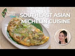 Southeast Asian Cuisine Bursting With Flavor—And It's All Vegetarian! | Veggie Island