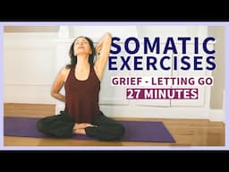 Gentle Somatic Yoga for Processing Grief, Support, Healing with Vagus Nerve Exercises | 27 minutes