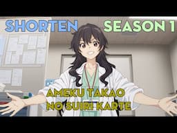 SHORTEN "Bác Sĩ Thiên Tài Phá Án Takao Ameku" | AL Anime