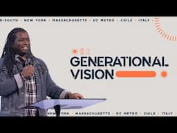 Generational Vision - Pastor Johnny Hill