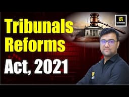 Tribunals Reforms Act, 2021 Explained | Utkarsh Law Classes | Hassib Sir