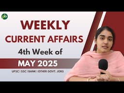 Current Affairs – 4th Week of May 2025