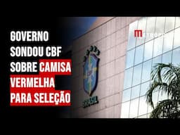 Governo sondou CBF sobre camisa vermelha para Seleção